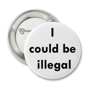 An "I could be illegal" button.